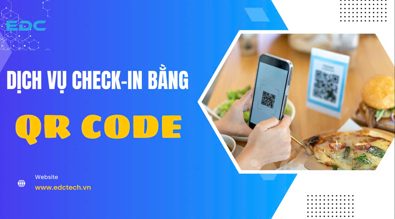 Dịch vụ check in bằng QR Code hiệu quả