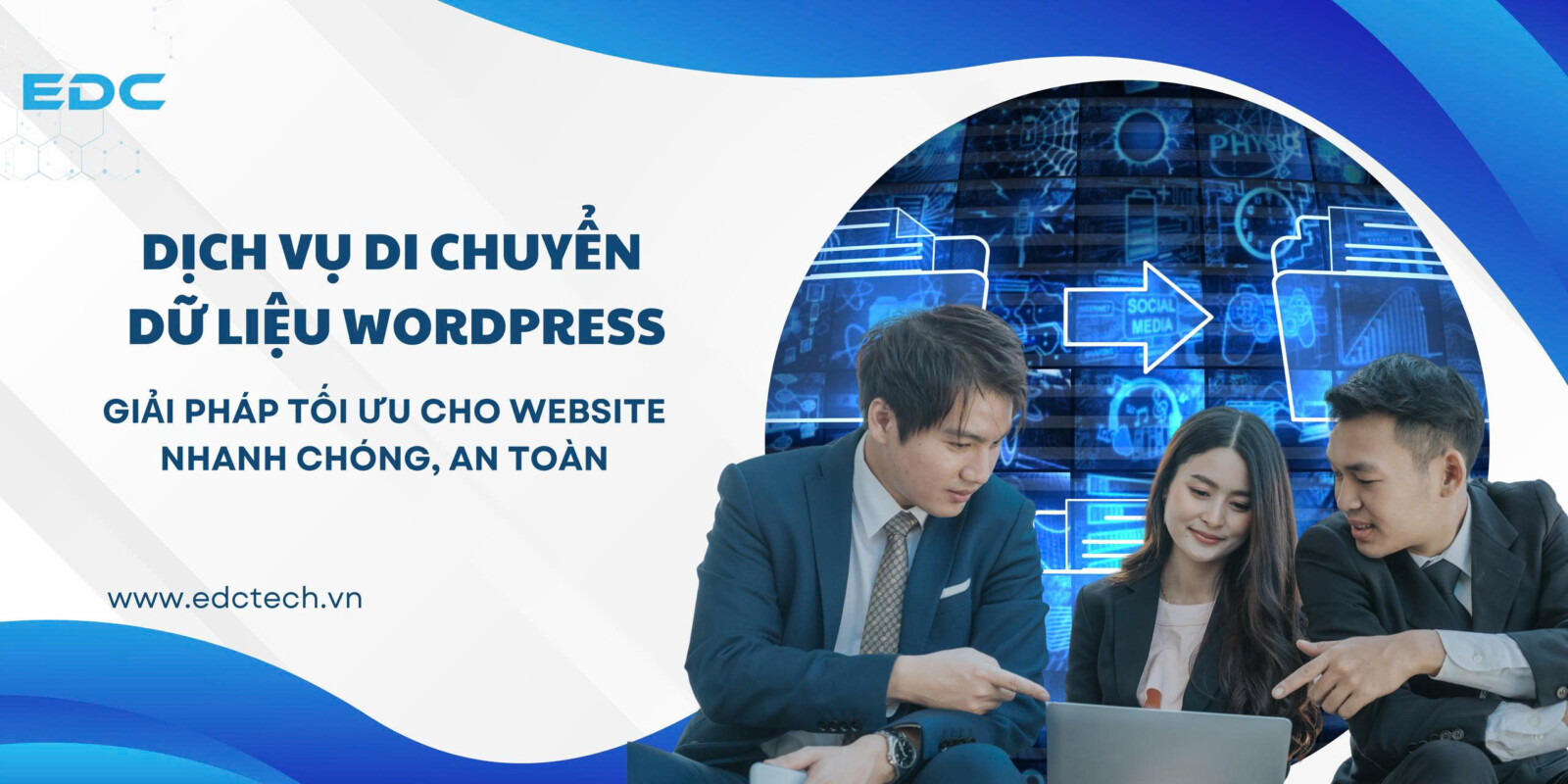 Dịch vụ di chuyển dữ liệu WordPress – Giải pháp tối ưu cho website nhanh chóng, an toàn